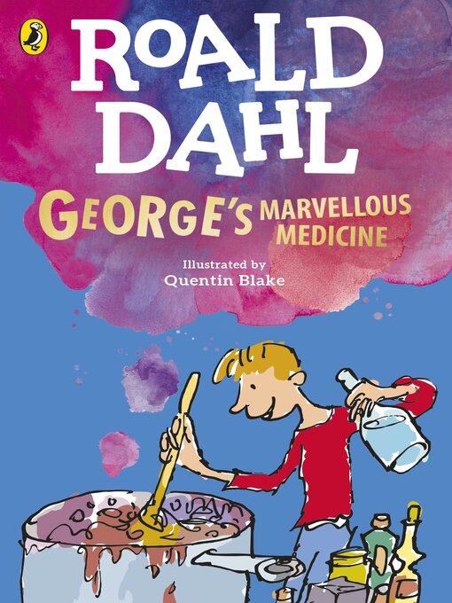 Title details for George's Marvellous Medicine by Roald Dahl - Available